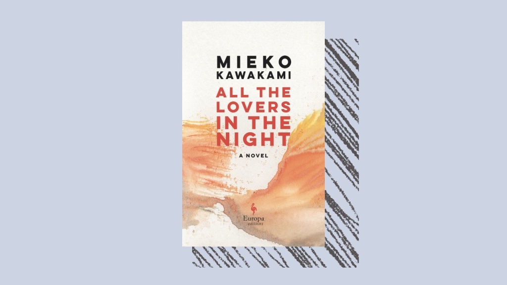All the Lovers in the Night by Mieko Kawakami