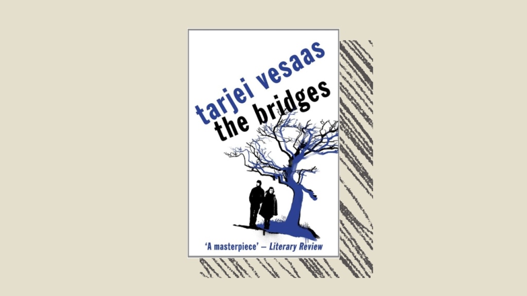The Bridges by Tarjei Vesaas
